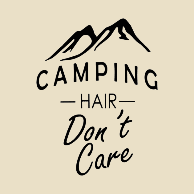 Camping Hair Dont Care by bryanartsakti