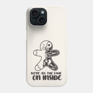 We're All The Same On Inside Phone Case