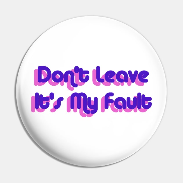 Don't Leave, Its My Fault - Tyler the creator - Igor Pin by xavierjfong