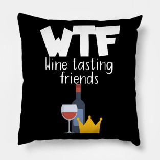 WTF Wine tasting friends Pillow