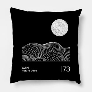 Can \ Future Days / Minimalist Graphic Fan Artwork Design Pillow