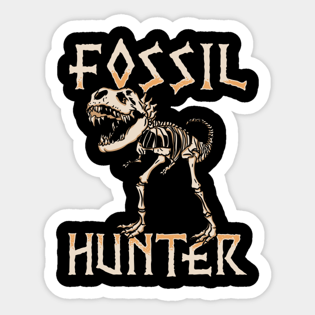 Fossil Hunter - Prehistoric Dinosaur Sticker - Fossil - Sticker