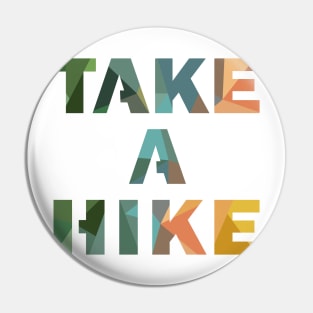 Take a hike Pin