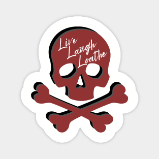 Live Love Loathe Skull Magnet