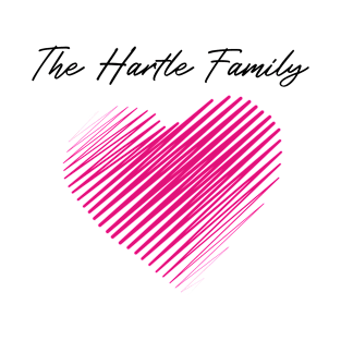 The Hartle Family Heart, Love My Family, Name, Birthday, Middle name T-Shirt