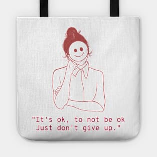 It's OK, To Not Be Ok, Just Don't Give Up - Female Mental Health Tote