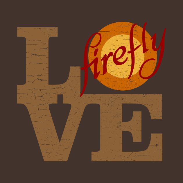 LOVE Firefly by designedbygeeks