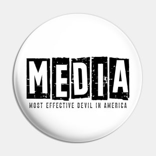 Media, Most Effective Devil In America. v4 Pin