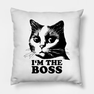 Cat Lovers Quote | I'm The Boss Pillow