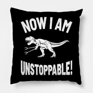 Now I Am Unstoppable Trex zehahahaha Pillow