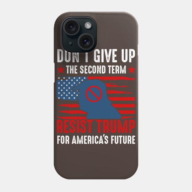 D'ont give up the second term Phone Case by Top Art