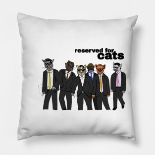 Reserved For Cats Pillow