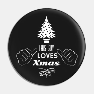 This Guy Loves Christmas Pin