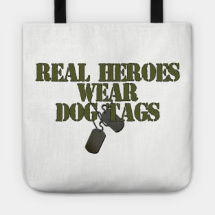 Real Heroes wear Dog Tags Tote