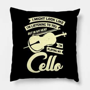 Funny Cello Player Music Violoncello Cellist Gift Pillow