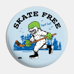 Skate Free Hockey Legend Pin