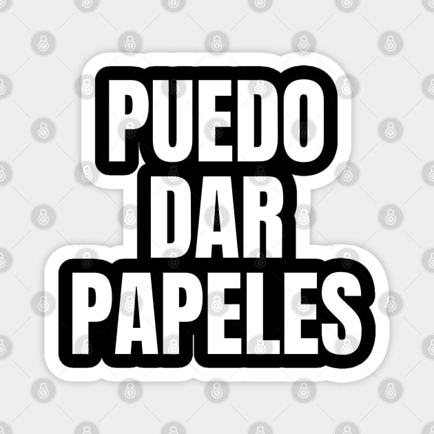 Puedo Dar Papeles I Can Get You Papers Magnet by belownormal