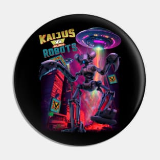 Kaijus vs Alien Robots from outer space Pin