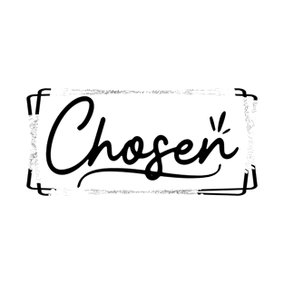 Chosen T-Shirt