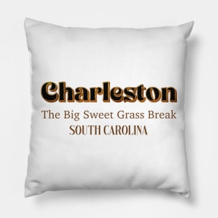 Charleston The Big Sweet Grass Break South Carolina Pillow