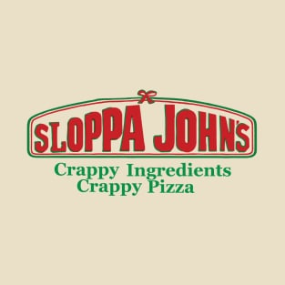 Sloppa John's Pizza T-Shirt