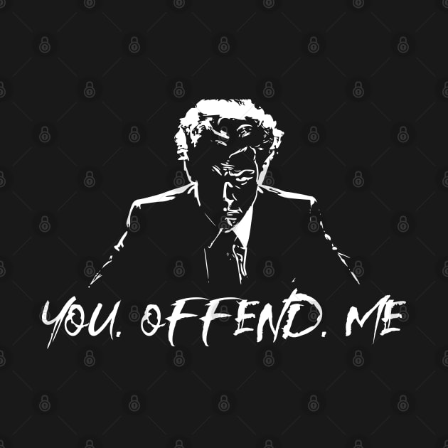 You. Offend. Me by Edy