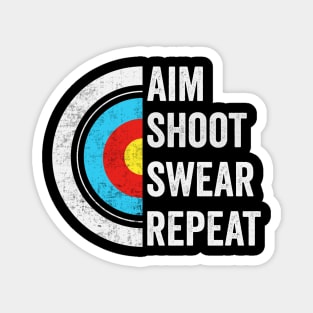 Aim Shoot Swear Repeat Magnet