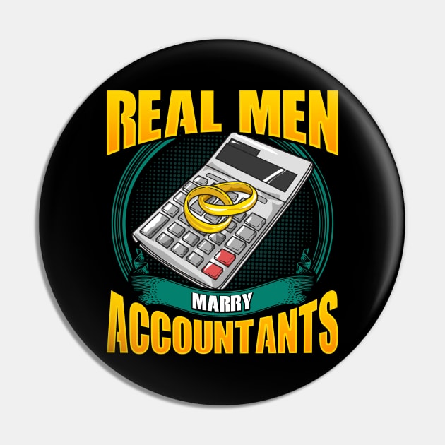 Cute Real Men Marry Accountants Funny CPA Husband Pin by theperfectpresents