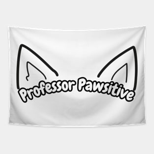 Professor Pawsitive Play on words for cat lover Tapestry