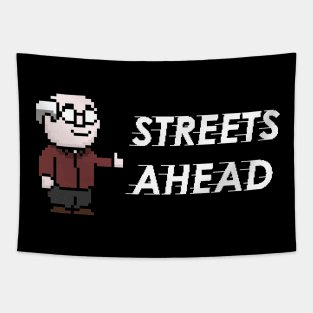 Streets Ahead with Pixel Pierce (White Text Version) Tapestry