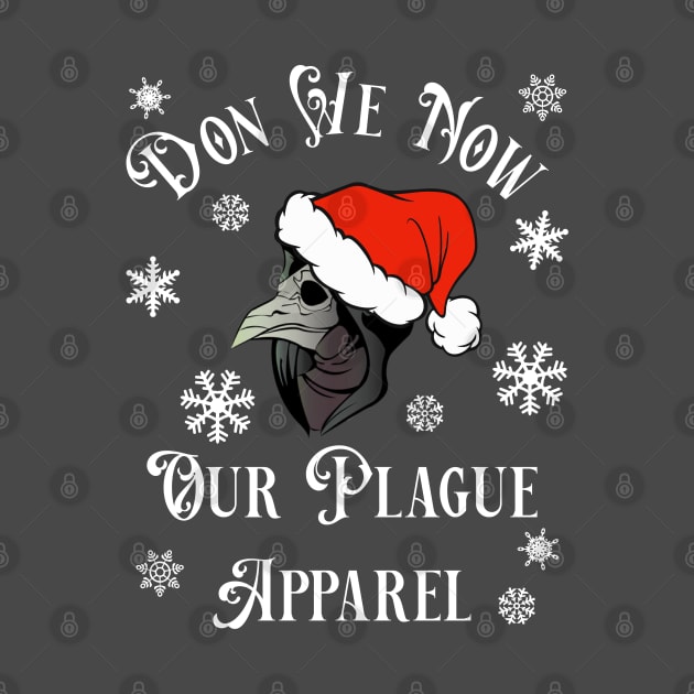 Don We Now Our Plague Apparel by jverdi28