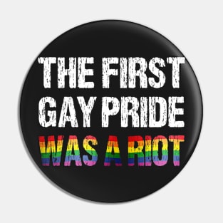 The First Gay Pride was a Riot Distressed Rainbow Flag Design Pin