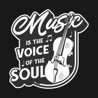Music Is The Voice Of The Soul T-Shirt