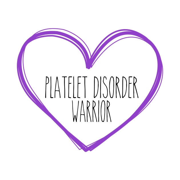 Platelet Disorder Warrior Heart Support by MerchAndrey