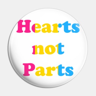 Hearts Not Parts Pansexual Pride Pin