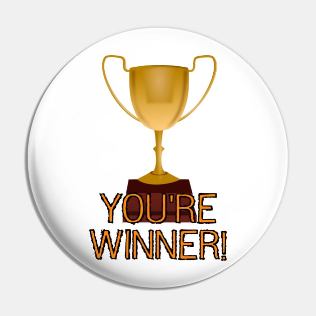 You're Winner! Pin by InfinityTone