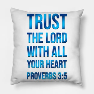 Proverbs 3:5 | Bible Verse Quote | Christian | Trust The Lord with All Your Heart Pillow