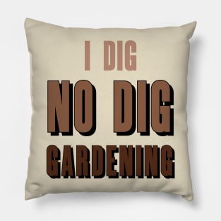 i dig NO DIG Gardening! Pillow