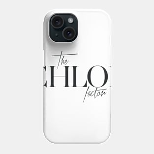 The Chloe Factor Phone Case