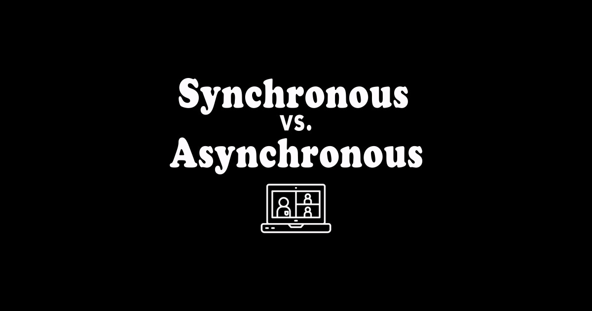 Synchronous vs Asynchronous Distance Learning - Distance Learning ...