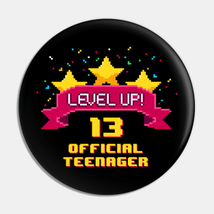 13th Birthday Level Up 13 official teenager Pin