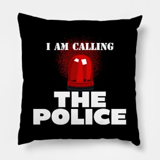 I Am Calling The Police Red Pillow