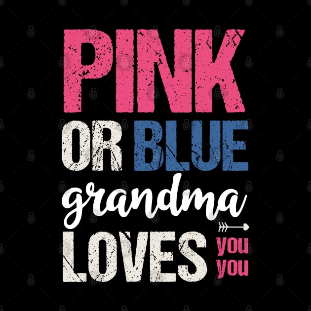 Pink or blue grandma loves you by Tesszero