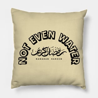 Ramadan: Not Even Water Pillow