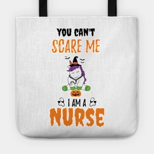 Halloween Unicorn You Can't Scare Me I Am a Nurse / Funny Nurse Fall Autumn Saying Tote