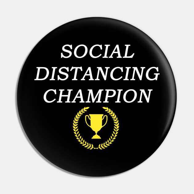 Social Distancing Champion Pin by Taversia