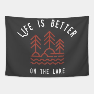 Life is better on the lake, at the lake lover Tapestry