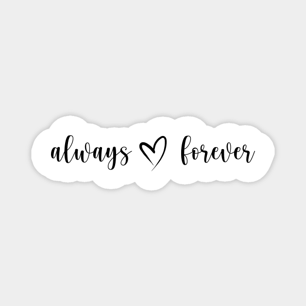 Always & Forever Magnet by We Love Gifts