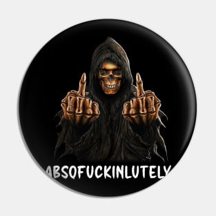 Absofuckinlutely Skeleton Pin