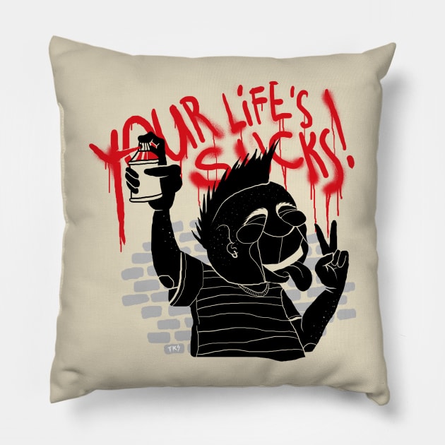 Your Life's Sucks! Pillow by lowskillustration